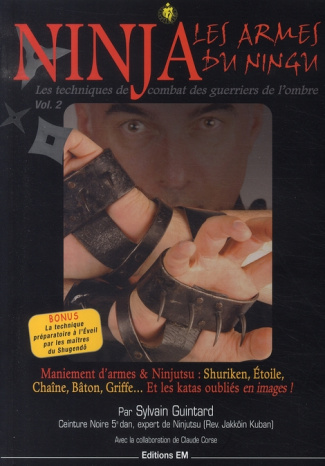 Ninja, les armes du Ningu. Tome 2, Les techniques de combat des guerriers de l'ombre