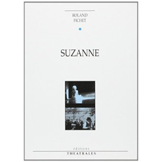 Suzanne. [Théâtre de Saint-Brieuc, 10 mai 1991