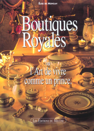 Boutiques royales ou l'Art de vivre comme un prince