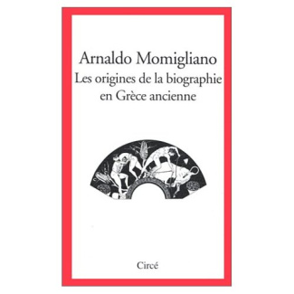 LES ORIGINES DE LA BIOGRAPHIE DANS LA GRECE ANCIENNE