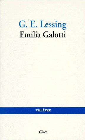 Emilia Galotti. Tragédie en cinq actes