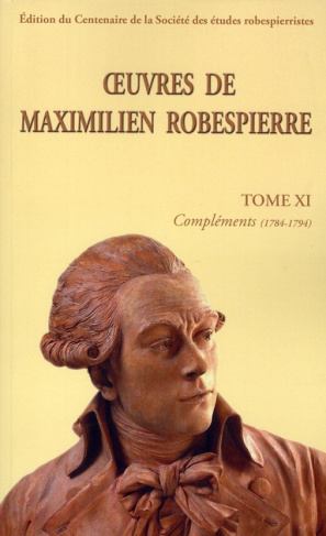 Oeuvres de Maximilien Robespierre. Tome 11, Compléments (1784-1794)