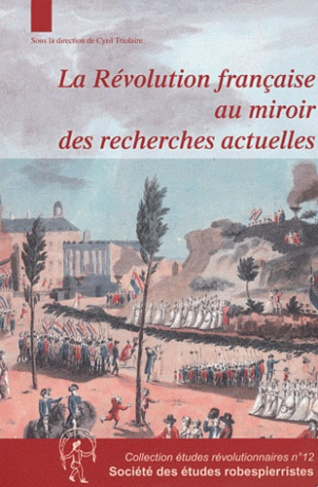 La Révolution française au miroir des recherches actuelles