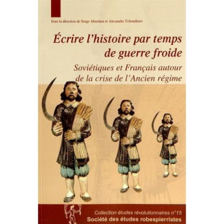Ecrire l'histoire par temps de guerre froide. Soviétiques et Français autour de la crise de l'Ancien