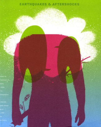 Earthquakes & Aftershocks. Les affiches du California Institute of Arts, 1986-2004, et la culture ca