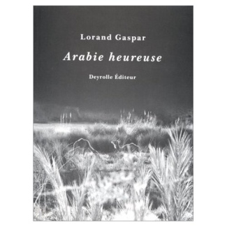 Arabie heureuse. Et autres journaux de voyages