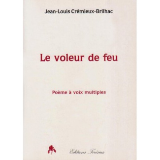 Le voleur de feu - poème à voix multiple