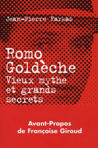 Romo Goldèche. Vieux mythe et grands secrets du journalisme