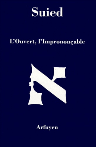 L'OUVERT, L'IMPRONONCABLE. Suites hébraïques