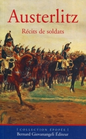 Austerlitz. Récits de soldats