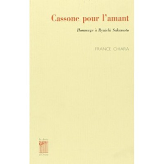 Cassone pour l'amant. Hommage à Ryuichi Sakamoto