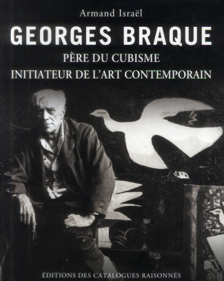 Georges Braque. Père du cubisme, initiateur de l'art contemporain
