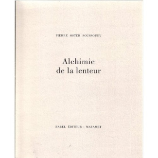 ALCHIMIE DE LA LENTEUR