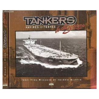 Tankers. Navires-citernes