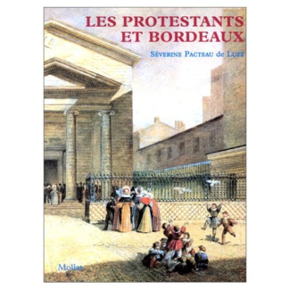 Les Protestants et Bordeaux