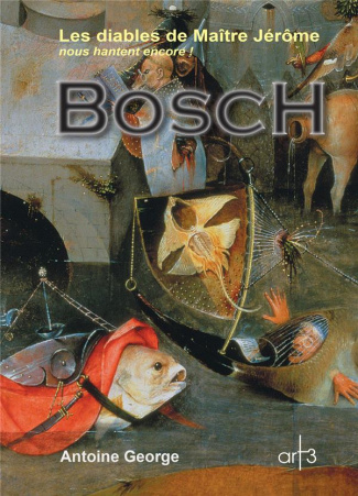 Bosch. Les diables de Maître Jérôme nous hantent encore !