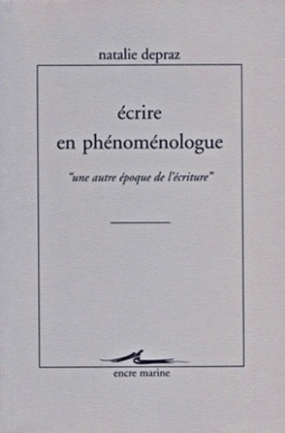 Ecrire en phénoménologue. "Une autre époque de l'écriture"