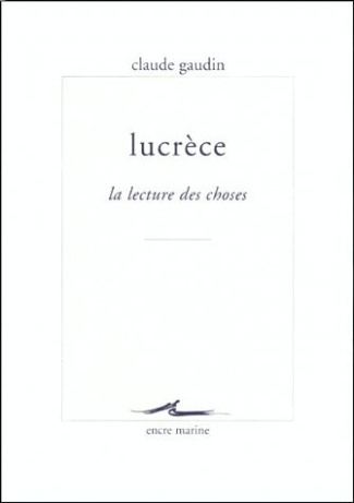Lucrèce. La lecture des choses