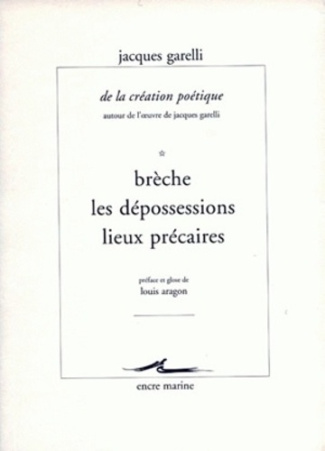 De la création poétique (autour de l'oeuvre de Jacques Garelli). Volume 2, Penser le poème