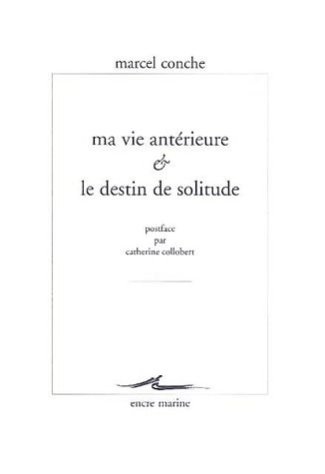 Ma vie antérieure & le destin de solitude