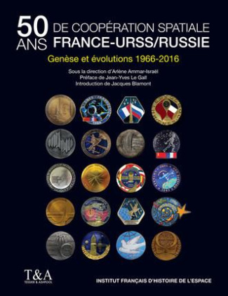 Cinquante ans de coopération spatiale France-URSS/Russie. Genèse et évolutions