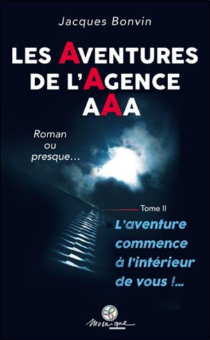 Les aventures de l'agence AAA, roman ou presque...