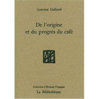 De l'origine et du progrès du café