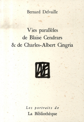 Vies parallèles de Blaise Cendrars et de Charles-Albert Cingria