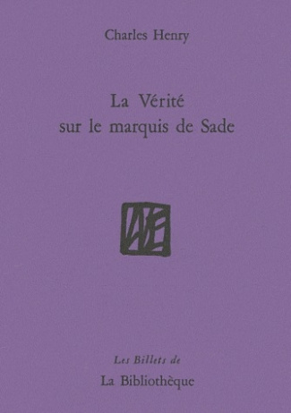 La Vérité sur le marquis de Sade