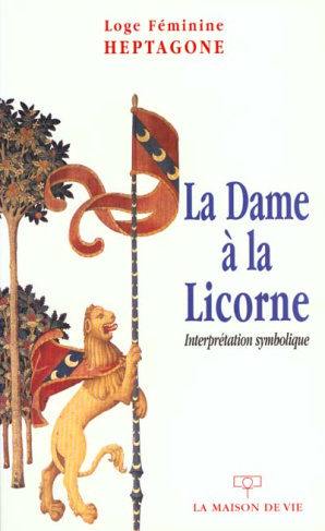 La Dame à la Licorne. Interprétation symbolique