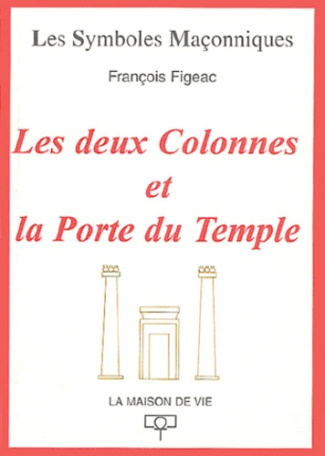 Les deux colonnes et la porte du Temple