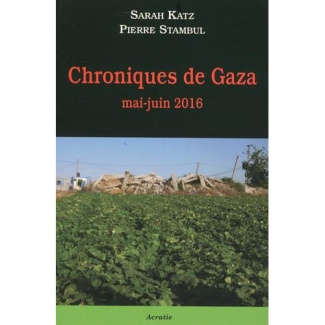 Chroniques de Gaza. Mai-juin 2016