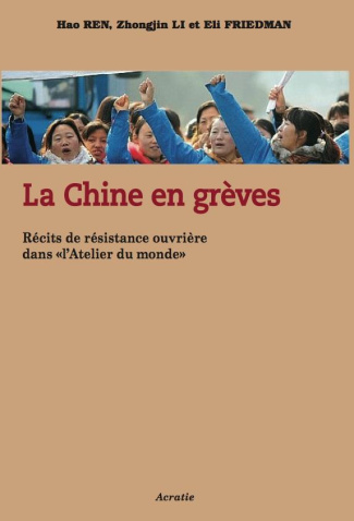 La Chine en grève. Récits de résistance ouvrière