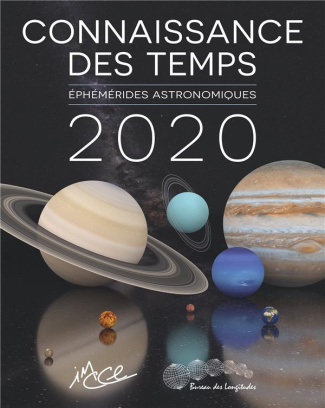 Ephémérides astronomiques. Connaissance des temps, Edition 2020
