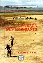 La Saga des émigrants Tome 6 : L'or et l'eau