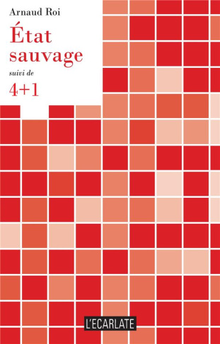 État sauvage. suivi de 4 1