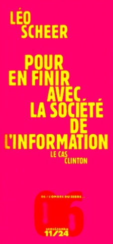 Pour en finir avec la société de l'information. Le cas Clinton