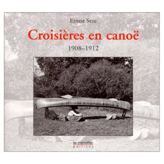 Croisières en canoë - 1908-1912