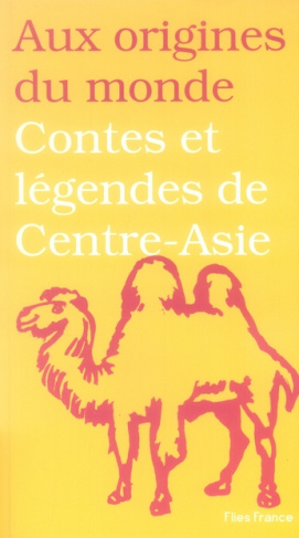 Contes et légendes de Centre-Asie