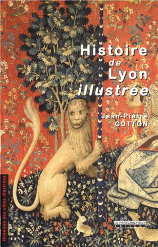 HISTOIRE DE LYON ILLUSTREE