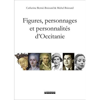 Figures, personnages et personnalités d'Occitanie. De Théodoric II à Amandine Hesse, de Jaumes Ier à