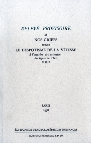 Relevé provisoire de nos griefs contre le despotisme de la vitesse. A l'occasion de l'extension des