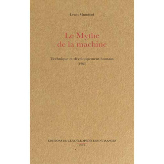 Le mythe de la machine. Technique et développement humain (1966)