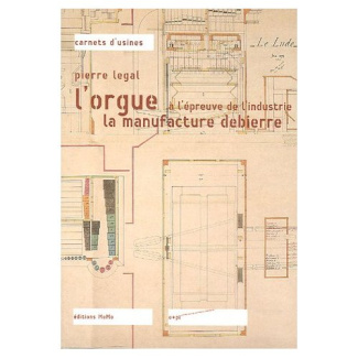 L'orgue à l'épreuve de l'industrie. La manufacture Debierre