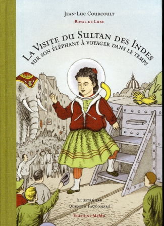 La Visite du Sultan des Indes sur son éléphant à voyager dans le temps