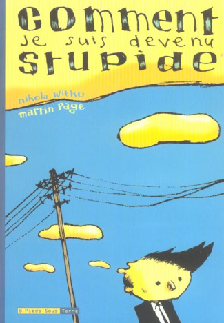 Comment je suis devenu stupide