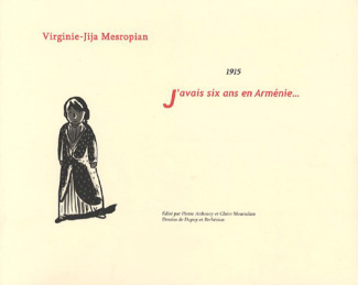 J'avais six ans en Arménie... 1915, avec 1 DVD