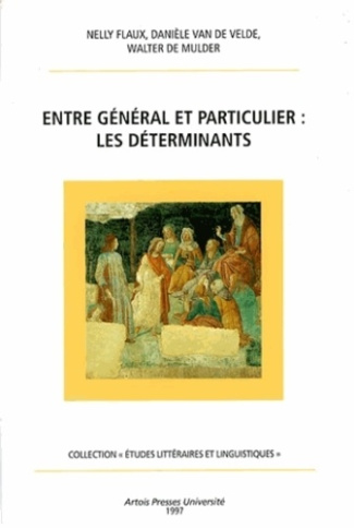 Entre générale et particuliers : les déterminants