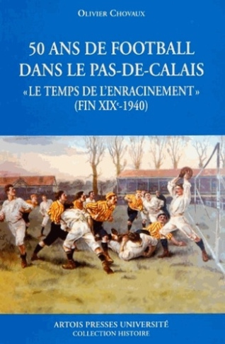 CINQUANTE ANS DE FOOTBALL DANS LE PAS DE CALAIS