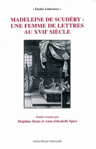 Madeleine de Scudéry : une femme de lettres au XVIIème siècle